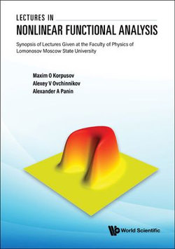 Lectures In Nonlinear Functional Analysis: Synopsis Of Lectures Given At The Faculty Of Physics Of Lomonosov Moscow State University