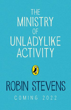 The Ministry of Unladylike Activity