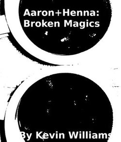 Aaron+Henna:Broken Magics