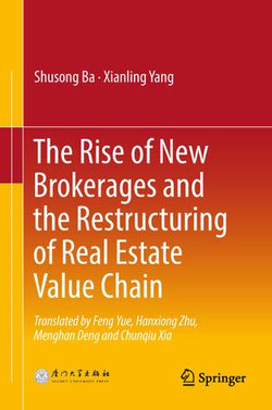 The Rise of New Brokerages and the Restructuring of Real Estate Value Chain