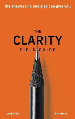 The Clarity Field Guide