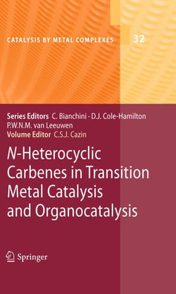 N-Heterocyclic Carbenes in Transition Metal Catalysis and Organocatalysis