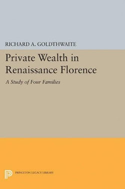 Private Wealth in Renaissance Florence