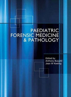 Paediatric Forensic Medicine and Pathology