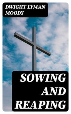 Sowing and Reaping