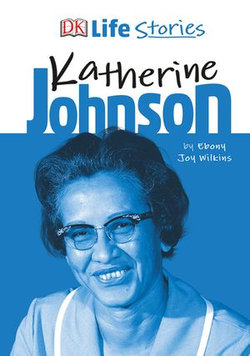 DK Life Stories Katherine Johnson