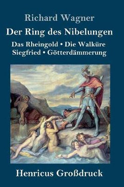 Der Ring des Nibelungen (Grossdruck)