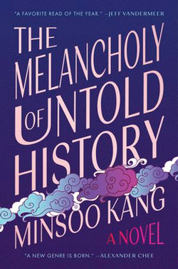 The Melancholy of Untold History