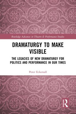 Dramaturgy to Make Visible