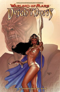 Warlord of Mars: Dejah Thoris Vol 6: Phantoms of Time