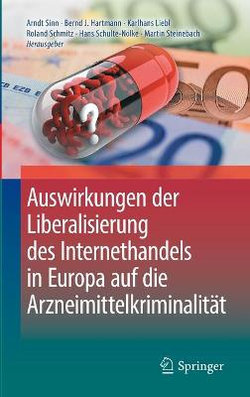 Auswirkungen der Liberalisierung des Internethandels in Europa auf die Arzneimittelkriminalitaet