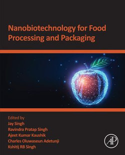 Nanobiotechnology for Food Processing and Packaging