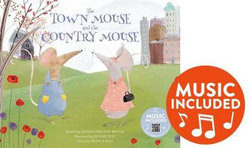 Town Mouse and the Country Mouse (Classic Fables in Rhythm and Rhyme)