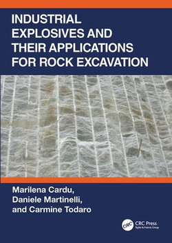 Industrial Explosives and their Applications for Rock Excavation