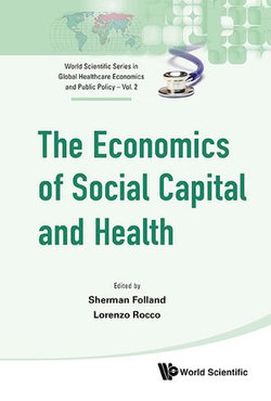 Economics Of Social Capital And Health, The: A Conceptual And Empirical Roadmap