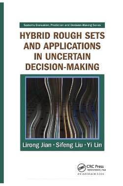 Hybrid Rough Sets and Applications in Uncertain Decision-Making