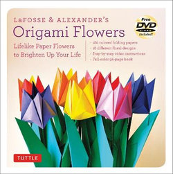 Lafosse and Alexander's Origami Flowers Kit