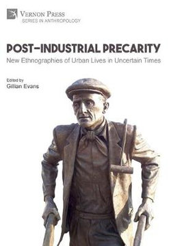 Post-Industrial Precarity