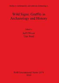 Wild Signs: Graffiti in Archaeology and History