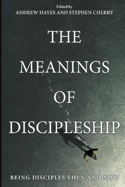 The Meanings of Discipleship