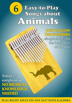 6 Easy-to-Play Songs about Animals for Kalimba