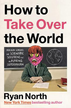 How to Take over the World