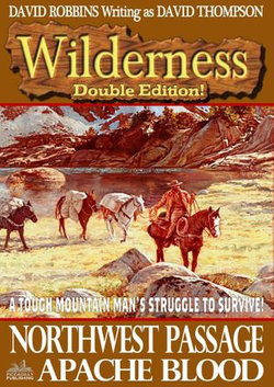 Wilderness Double Edition 6: Northwest Passage & Apache Blood