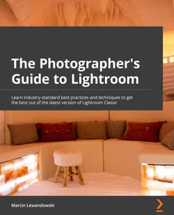 The Photographer's Guide to Adobe Lightroom