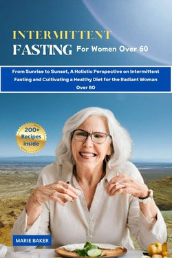 Intermittent Fasting for Women Over 60