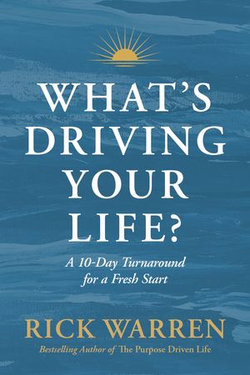 What's Driving Your Life?