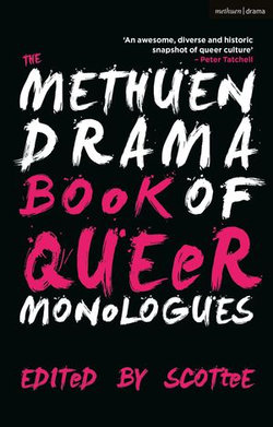 The Methuen Drama Book of Queer Monologues