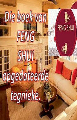 Die Boek van Feng Shui Opgedateerde Tegnieke.