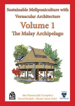 Volume 1 - Sustainable Meliponiculture with Vernacular Architecture - The Malay Archipelago