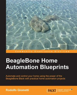 BeagleBone Home Automation Blueprints