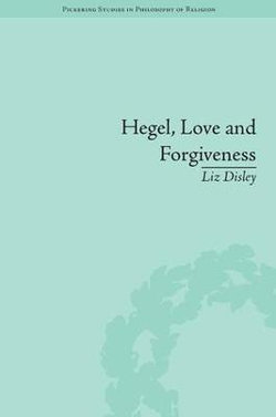 Hegel, Love and Forgiveness