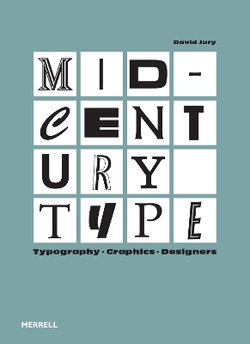 Mid-Century Type: Typography, Graphics, Designers