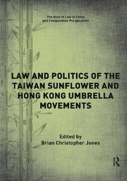 Law and Politics of the Taiwan Sunflower and Hong Kong Umbrella Movements