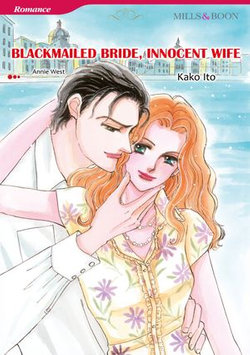 BLACKMAILED BRIDE, INNOCENT WIFE (Mills & Boon Comics)