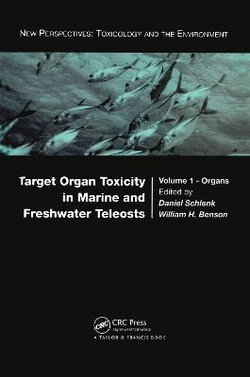 Target Organ Toxicity in Marine and Freshwater Teleosts