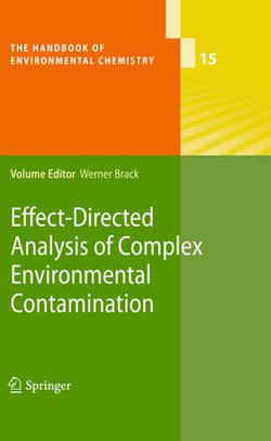 Effect-Directed Analysis of Complex Environmental Contamination