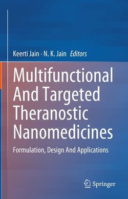 Multifunctional And Targeted Theranostic Nanomedicines