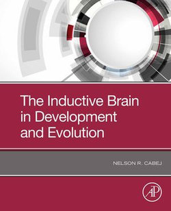 The Inductive Brain in Development and Evolution