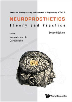 Neuroprosthetics: Theory And Practice (Second Edition)