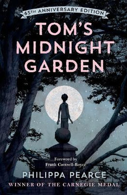 Tom's Midnight Garden 65th Anniversary Edition