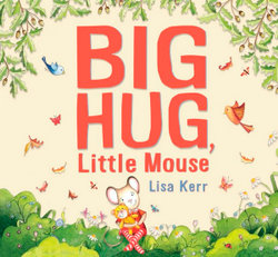 Big Hug, Little Mouse