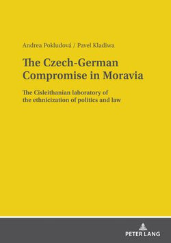 The Czech-German Compromise in Moravia