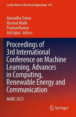 Proceedings of 3rd International Conference on Machine Learning, Advances in Computing, Renewable Energy and Communication