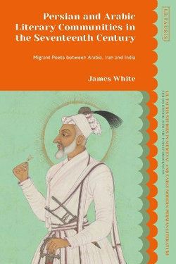 Persian and Arabic Literary Communities in the Seventeenth Century