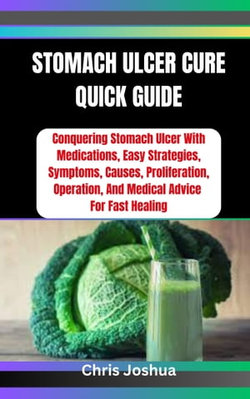 STOMACH ULCER CURE QUICK GUIDE