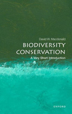 Biodiversity Conservation: a Very Short Introduction